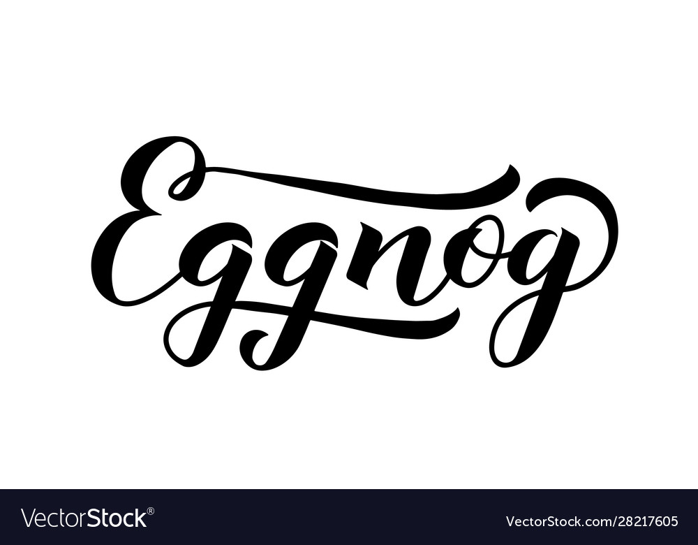 Eggnog calligraphy hand lettering isolated Vector Image