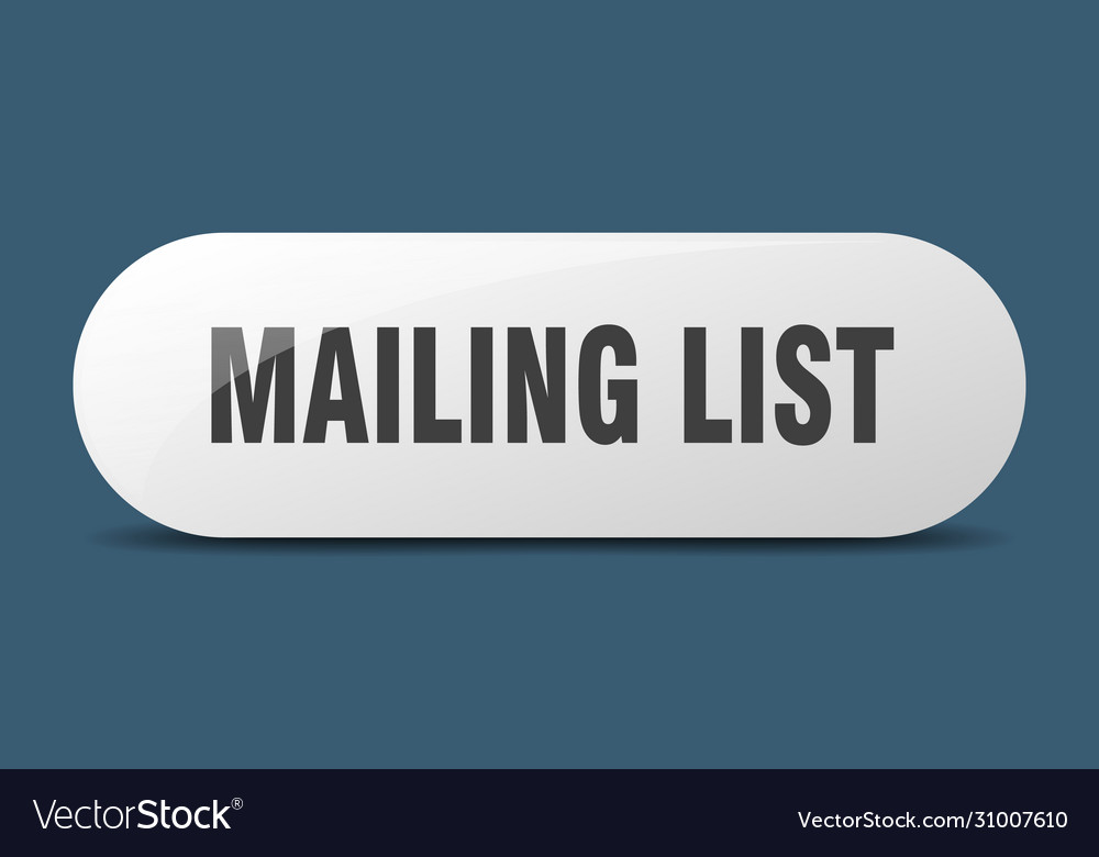 Mailing list button sign key push