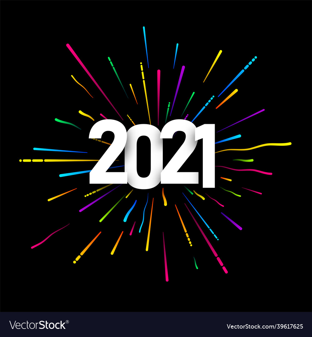 2021 white sign on multicolored fireworks