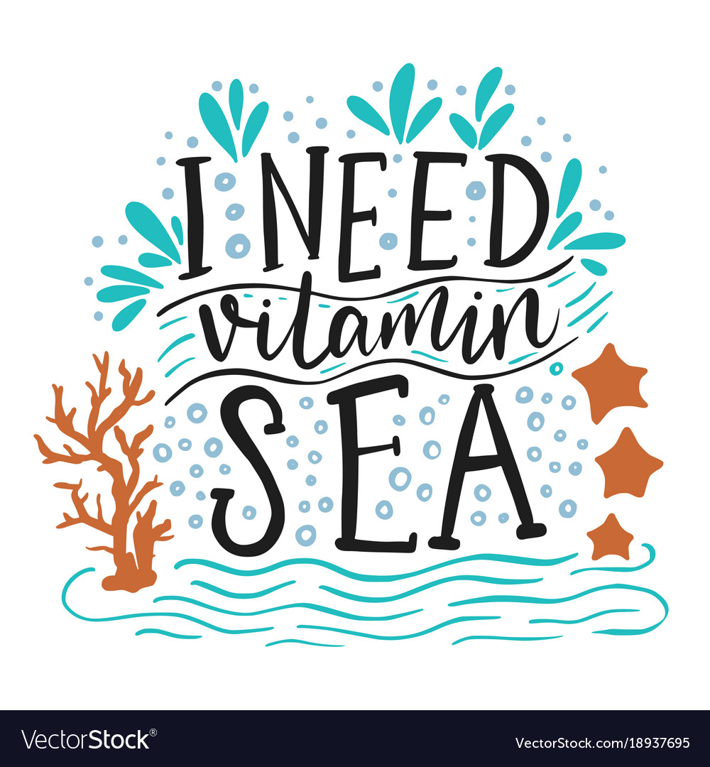 I need vitamin sea Royalty Free Vector Image - VectorStock