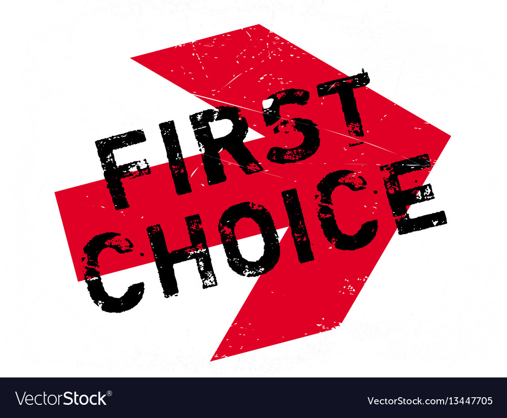 First choice rubber stamp Royalty Free Vector Image