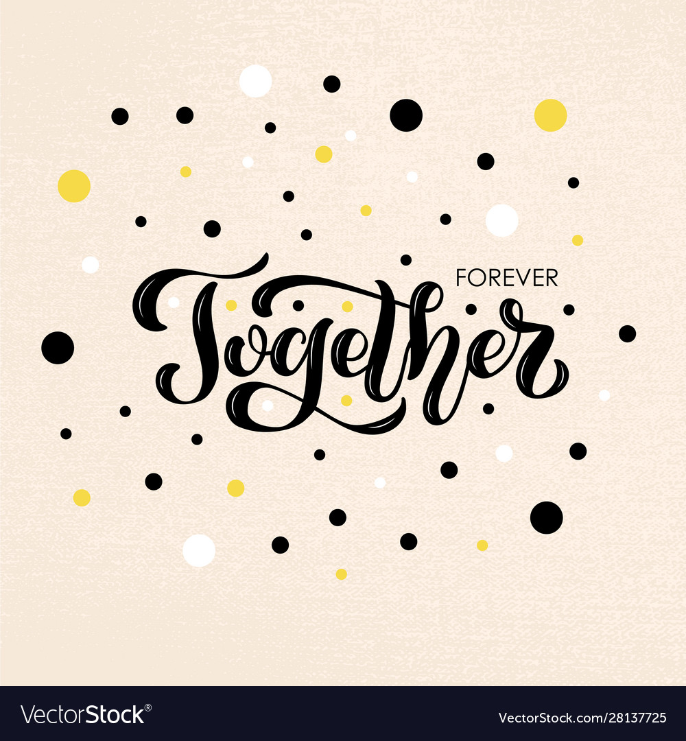 Forever together lettering