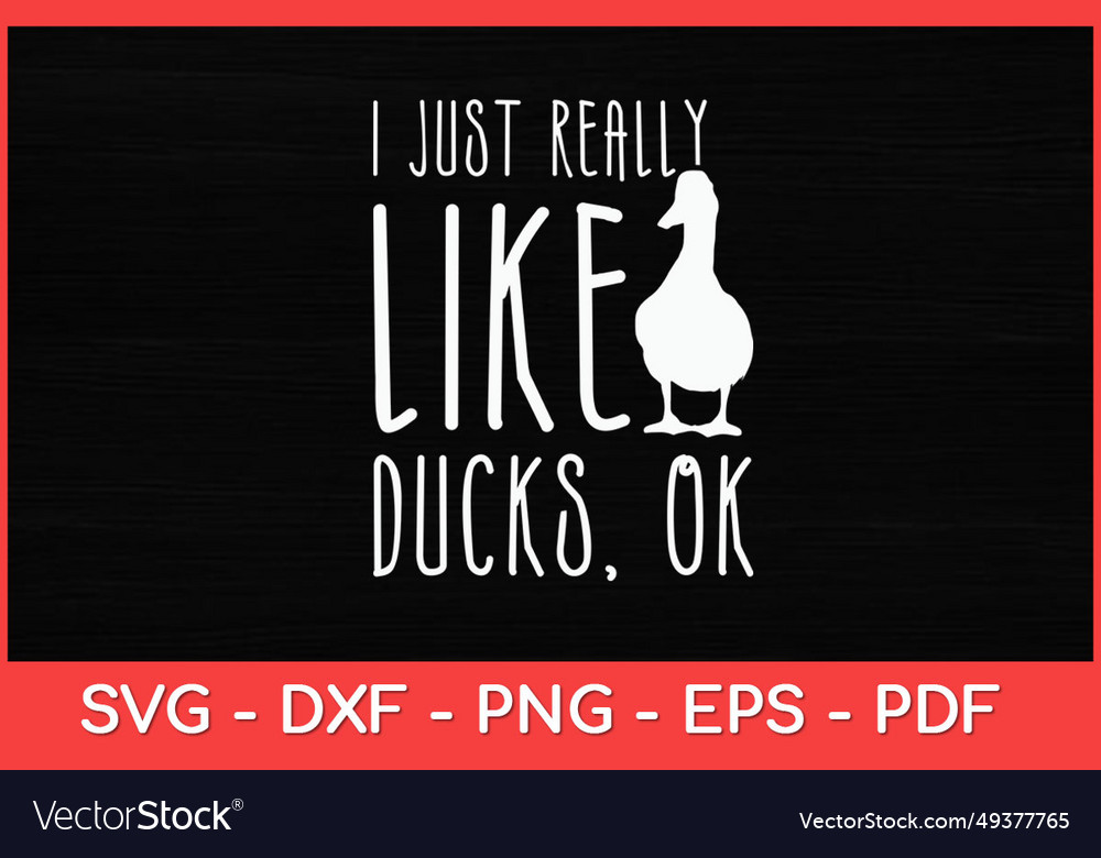 I just really like ducks - duck lover Royalty Free Vector