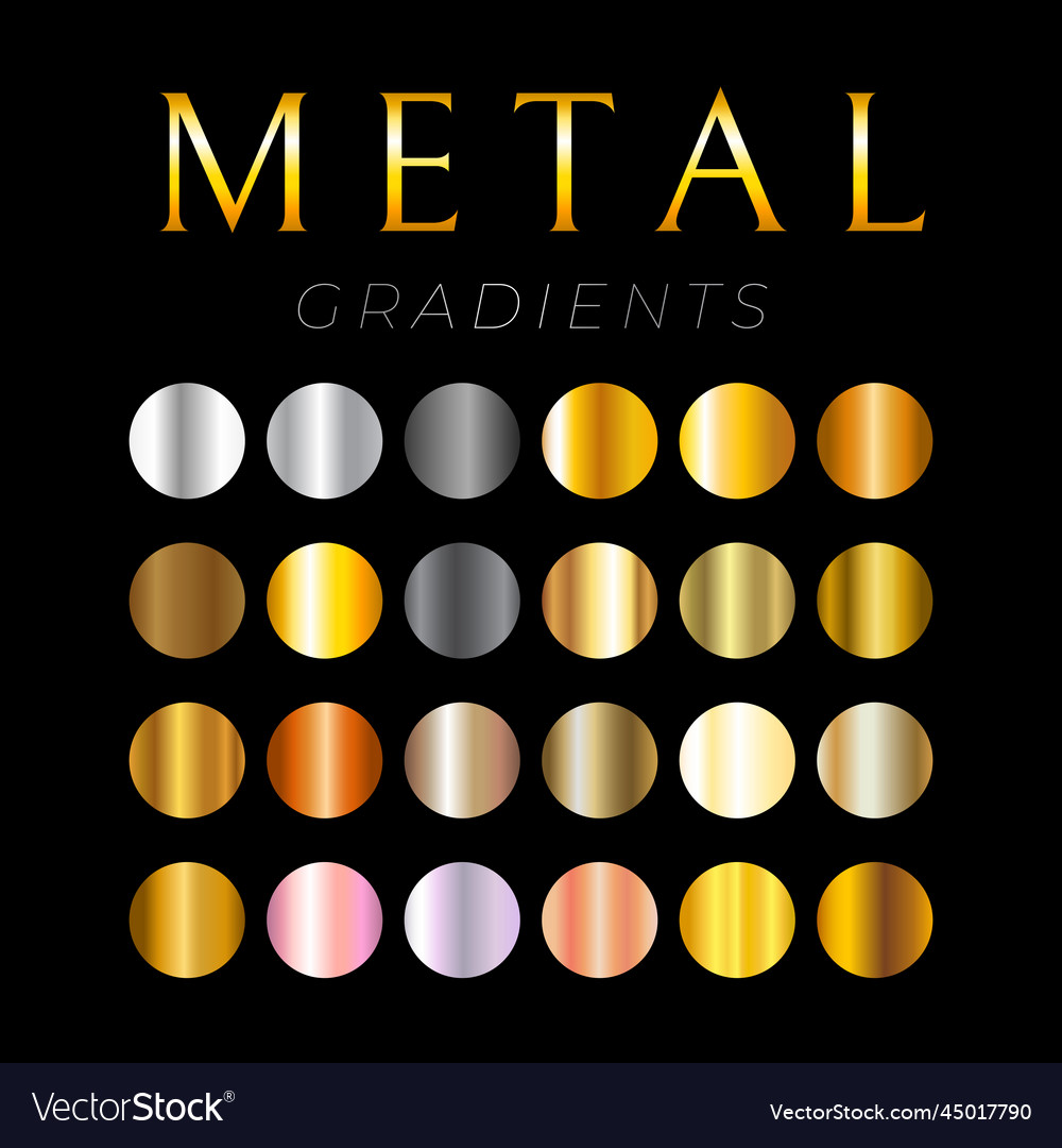 Metal gold silver bronze copper gradients color