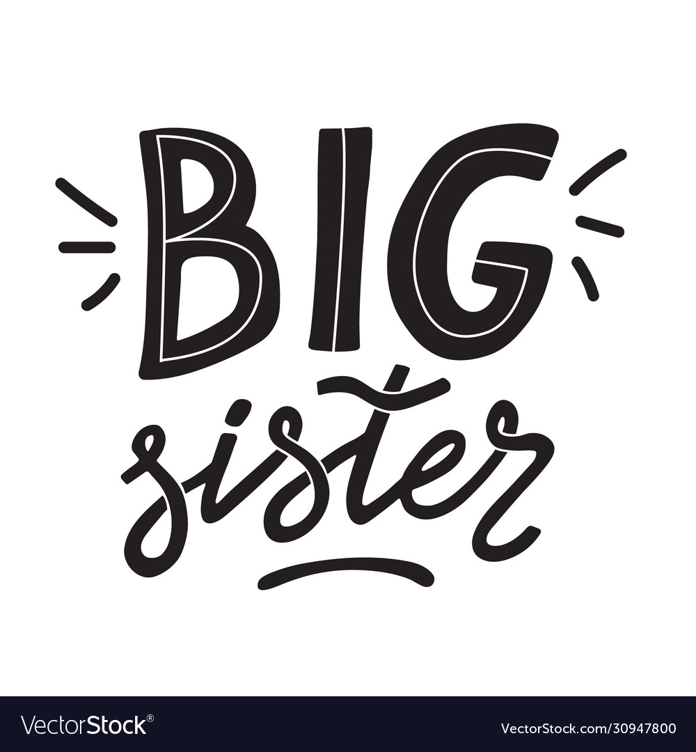 Big sister hand written lettering in doodle style Vector Image