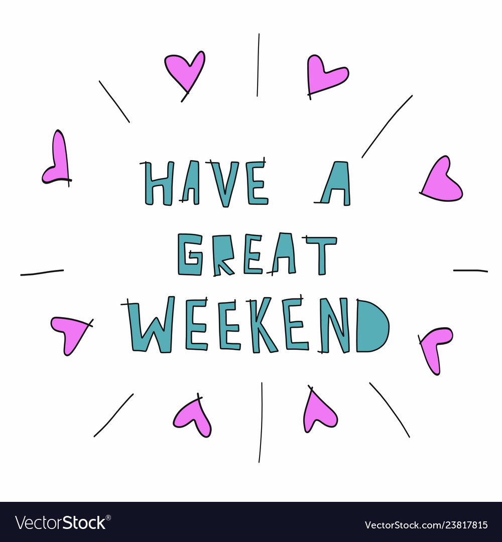 Have A Great Weekend Vector Images (37)