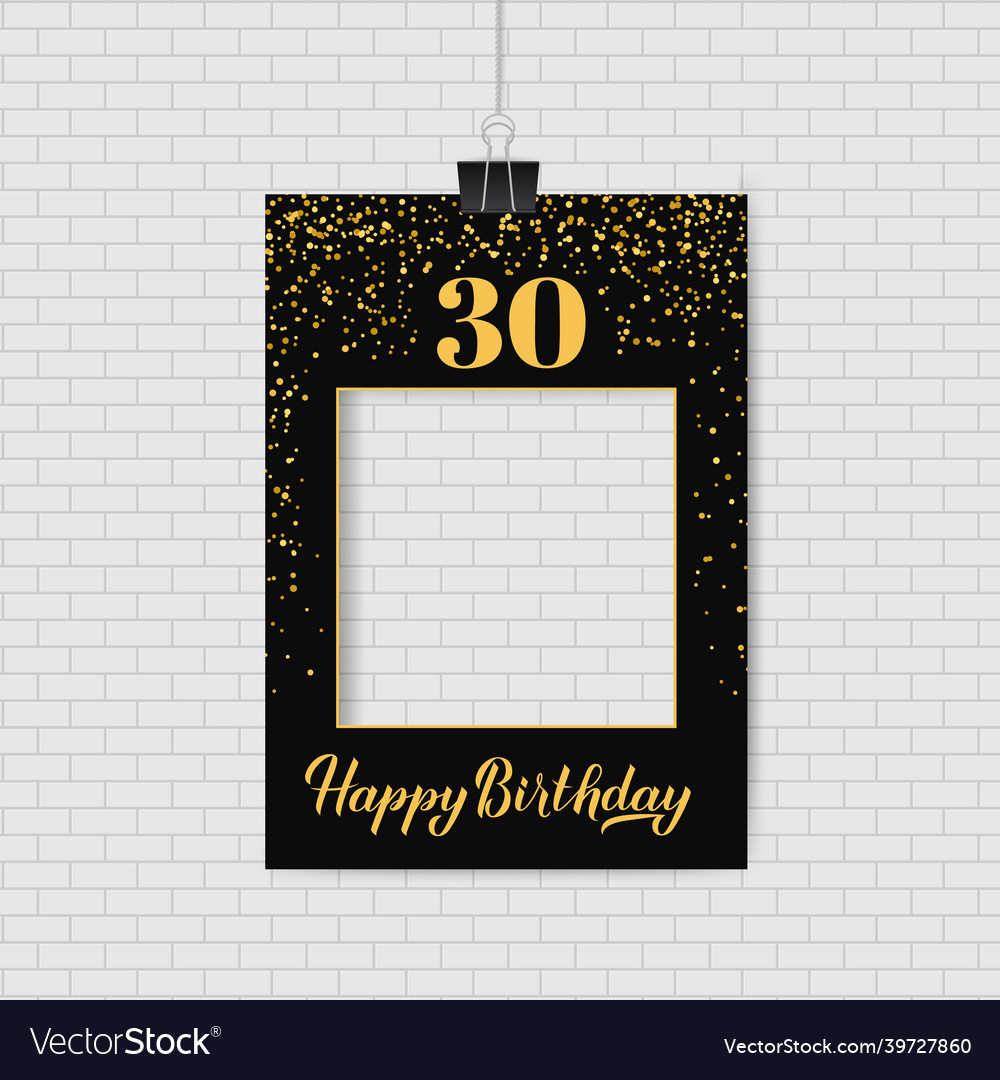 Happy 30th birthday photo booth frame vector image Happy 30th birthday photo booth frame
