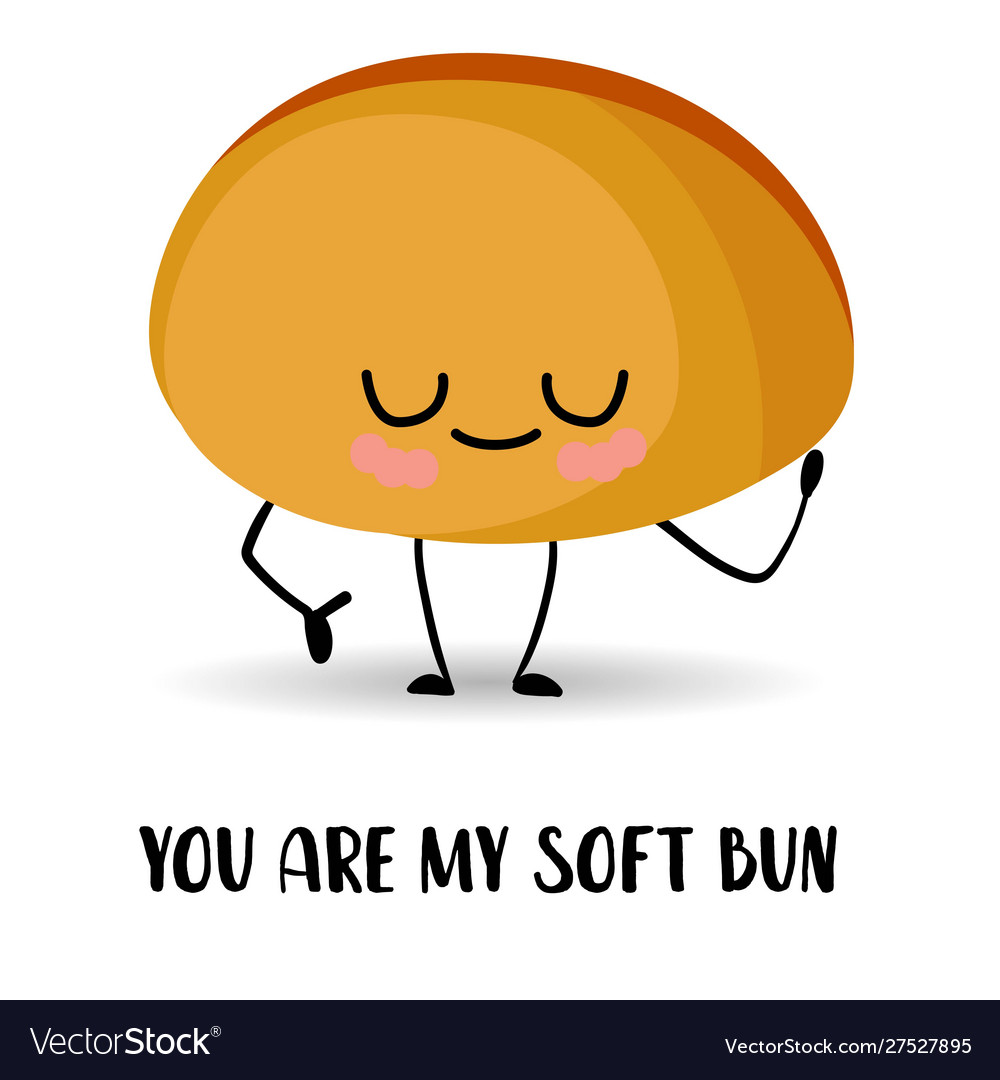 You are my soft bun cartoon kawaii character