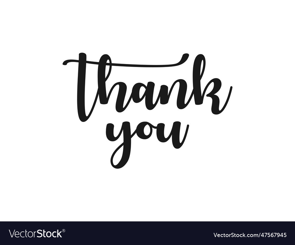 Thank you lettering black text handwriting Vector Image