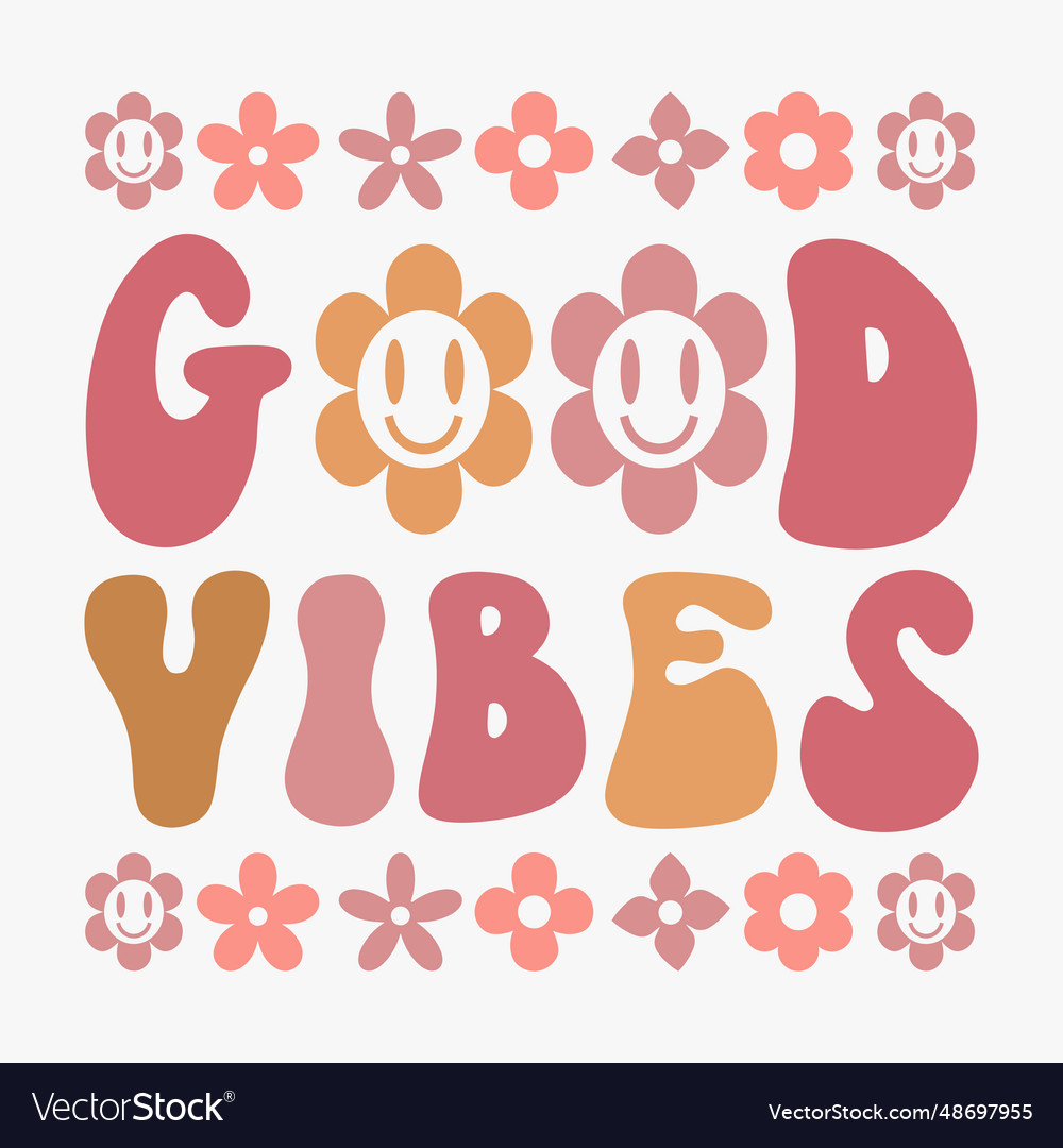 Good vibes typography retro design for print