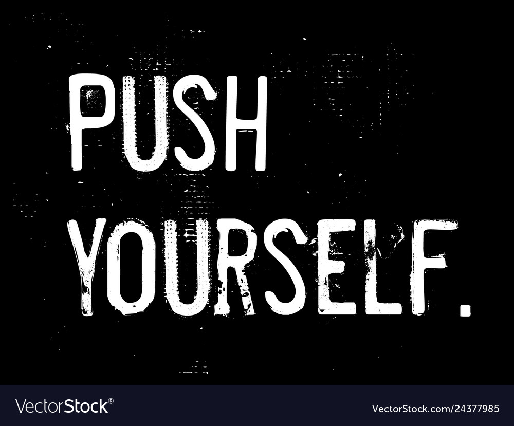 push yourself quotes