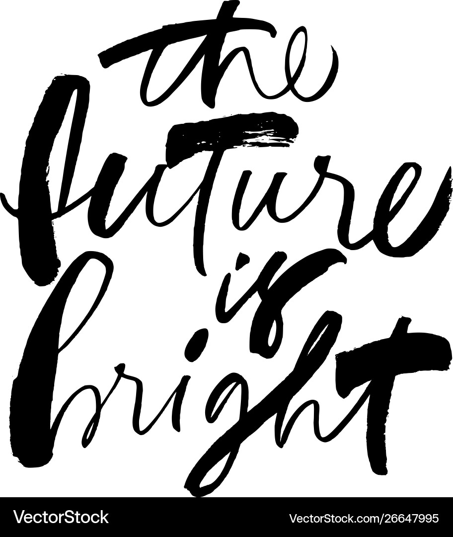 The future is bright ink pen lettering Royalty Free Vector