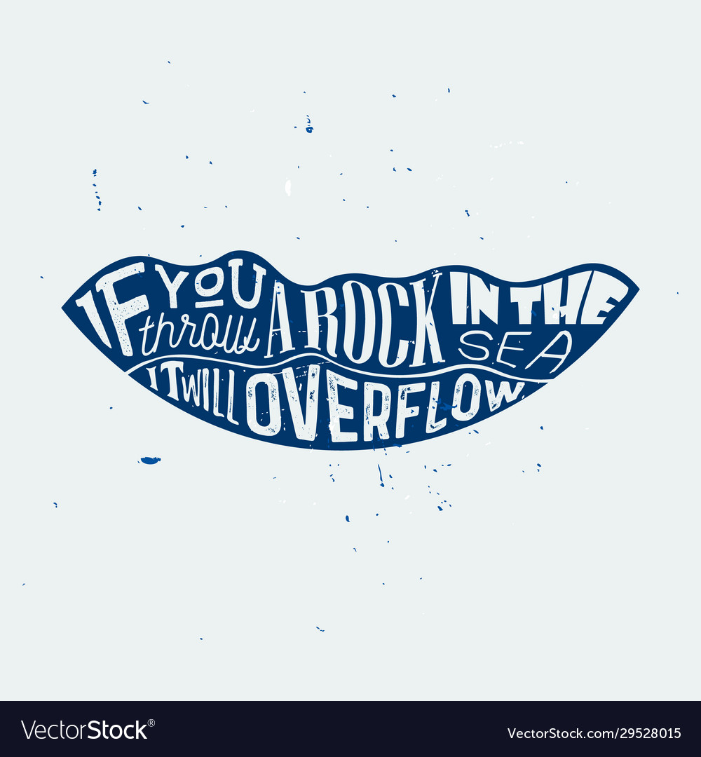 If you throw a rock in sea it will overflow vector image If you throw a rock in sea it will overflow