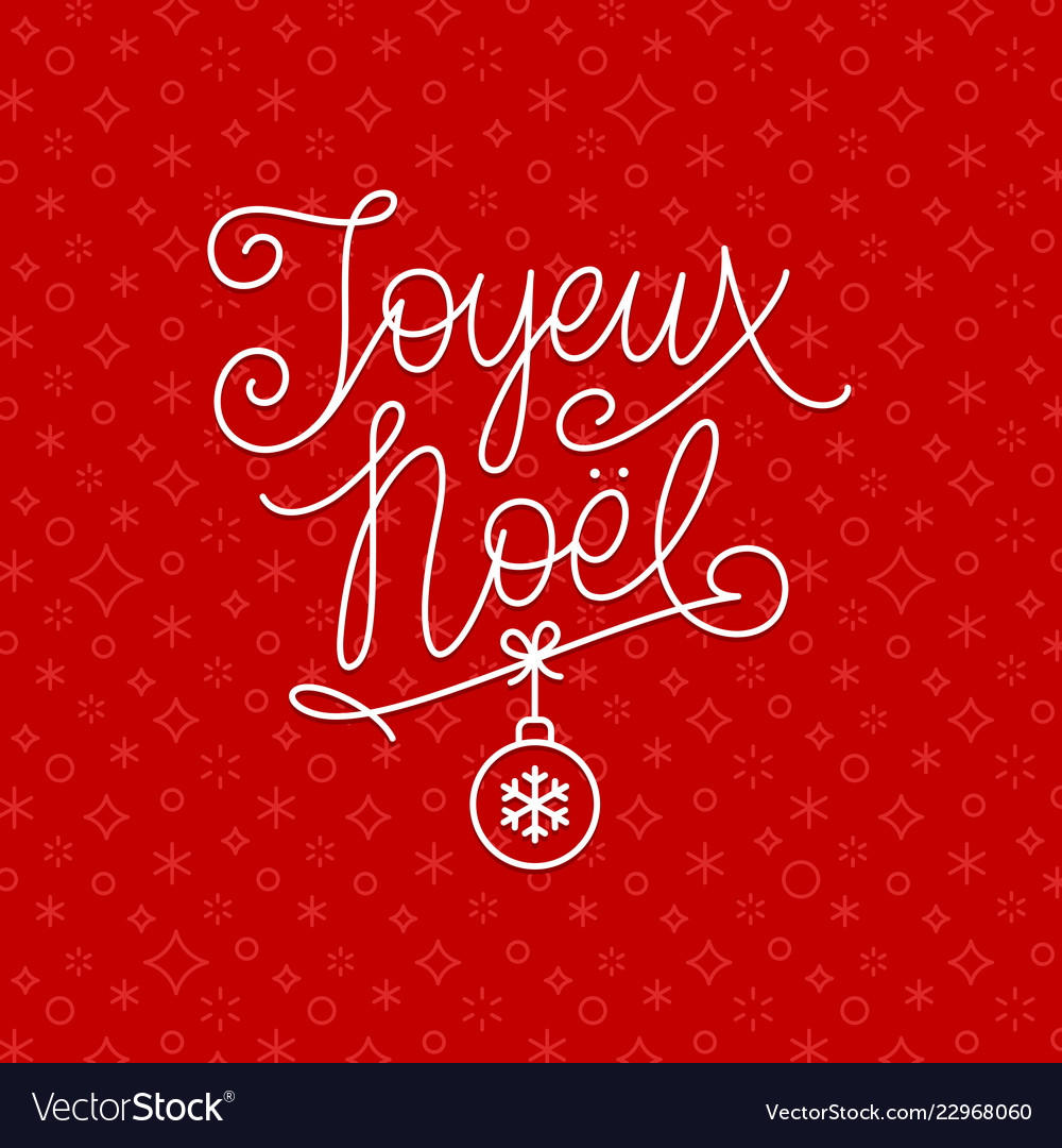 Joyeux noel - christmas greetings in french Vector Image