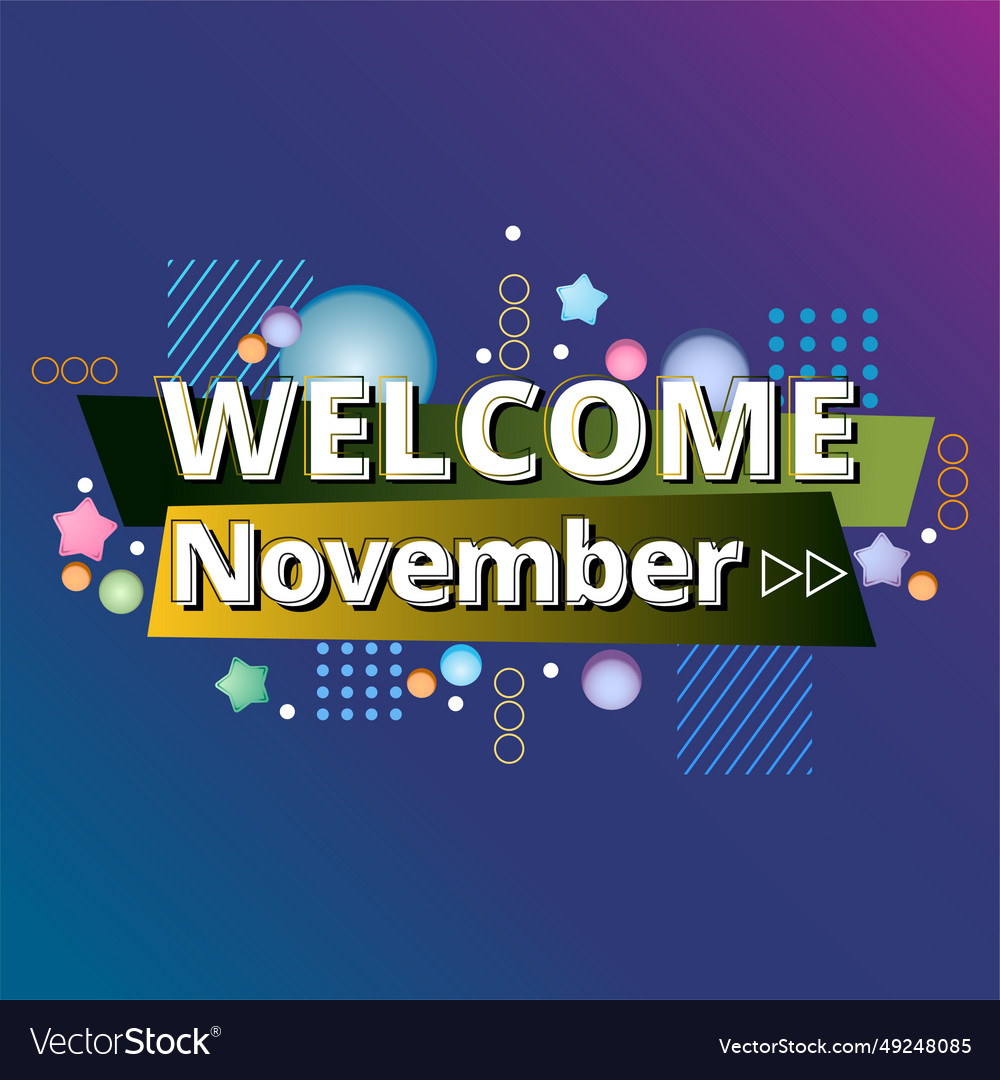 Welcome november for greeting