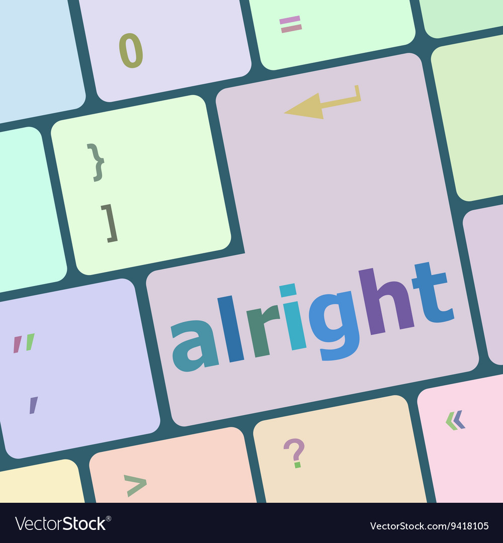 Computer keyboard button with alright word