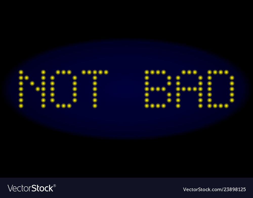 Not bad led style caption with glowing dots vector image Not bad led style caption with glowing dots