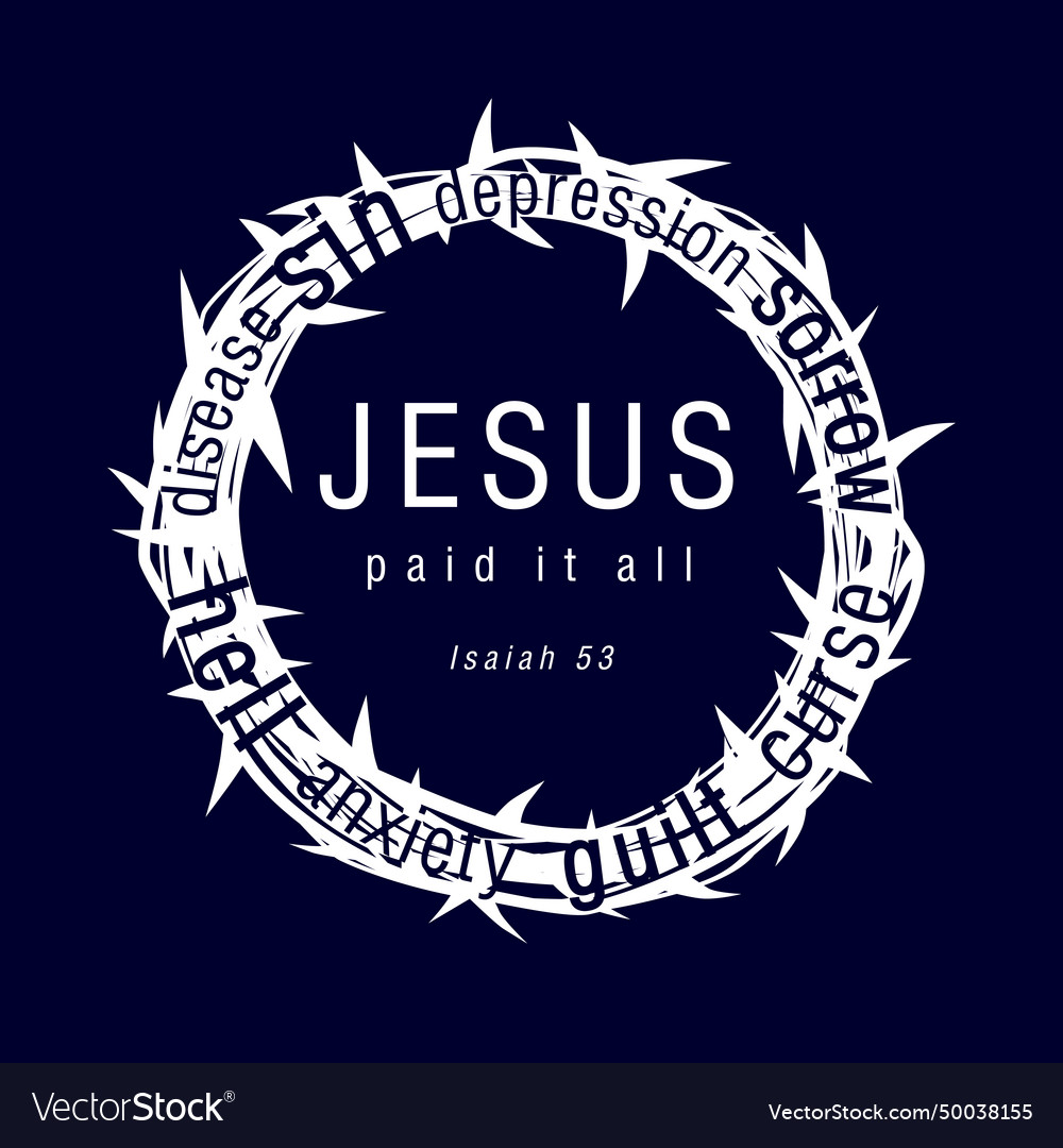 Jesus Paid It All T Shirt Graphic Royalty Free Vector Image