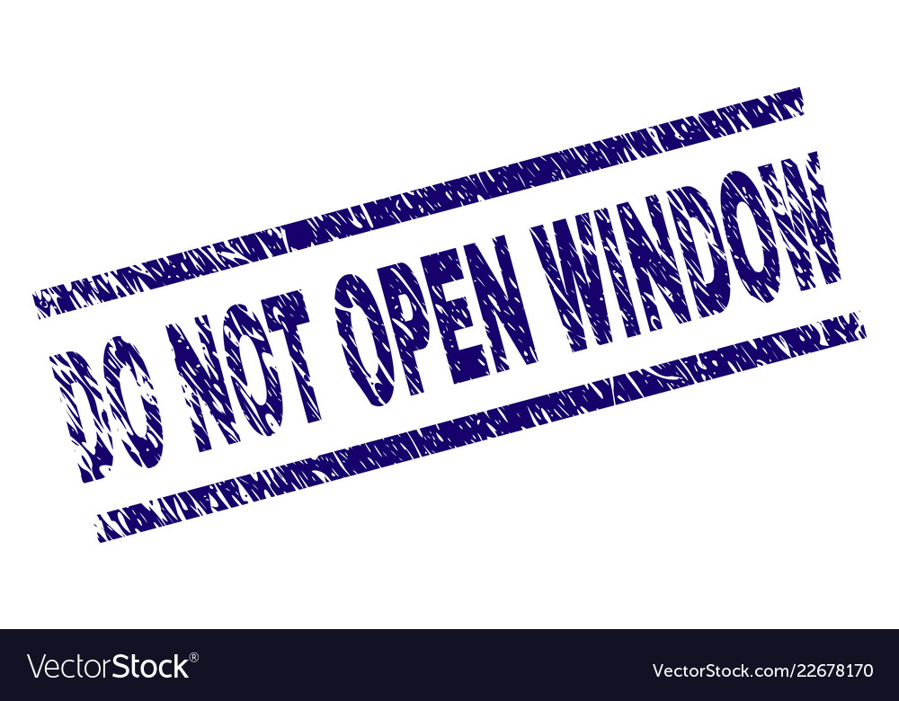 Scratched textured do not open window stamp seal