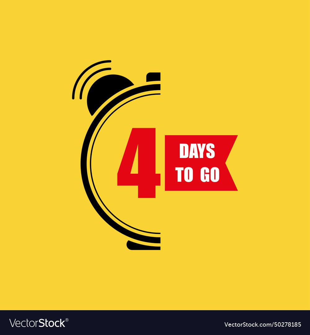 4 day to go last countdown only four Vector Image 4 day to go last countdown only four