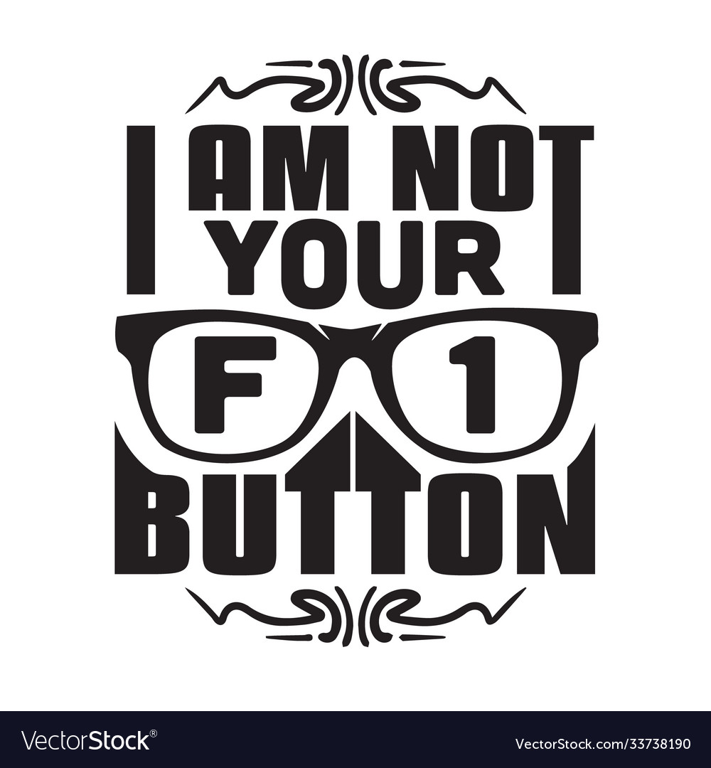 Geek quote i am not your button vector image Geek quote i am not your button