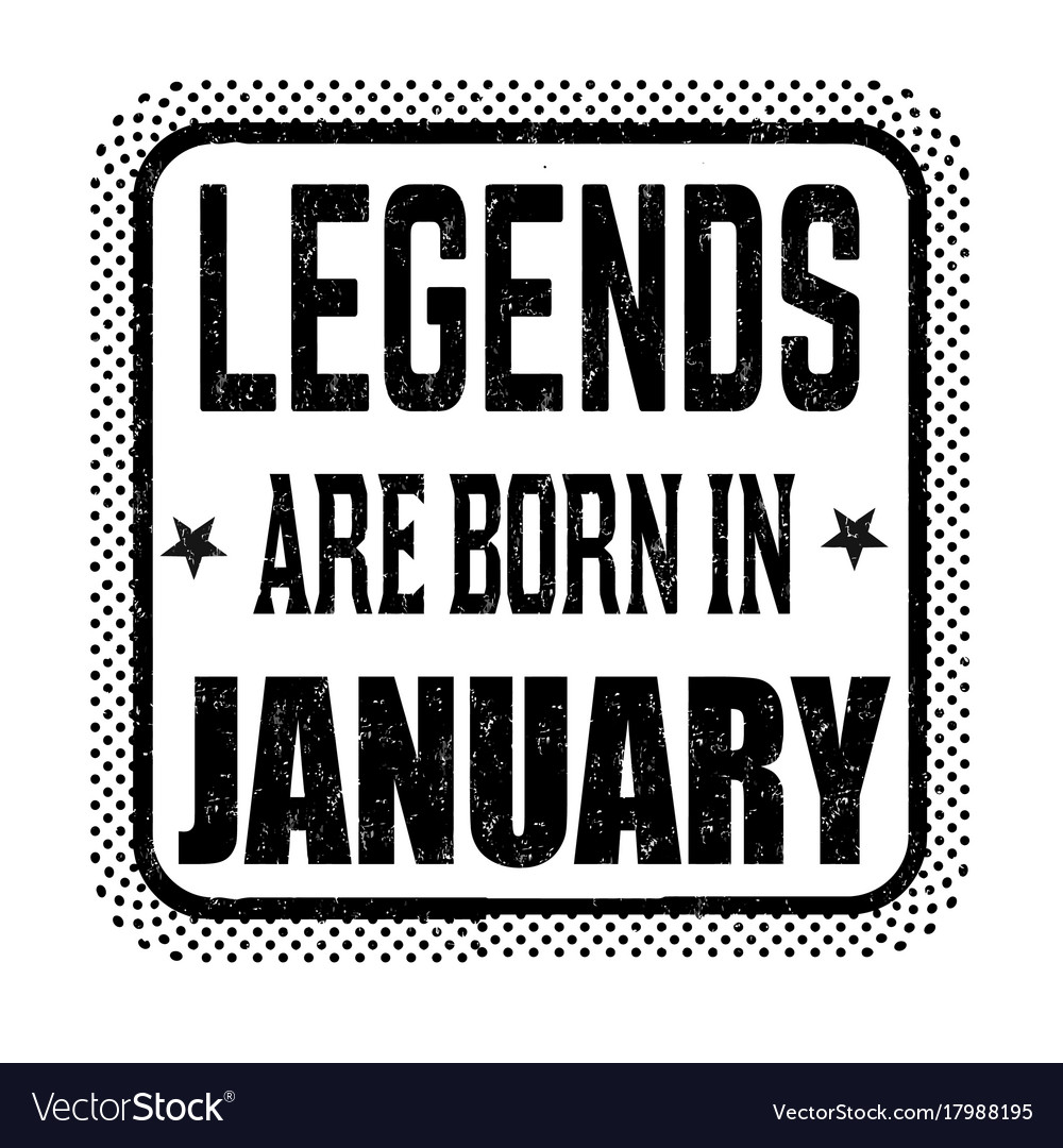 Legends are born in january vintage emblem Vector Image