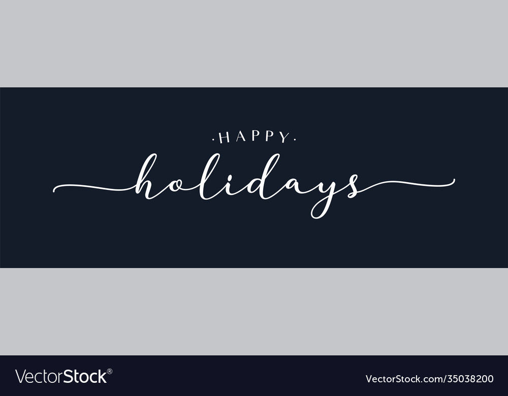 Happy holidays handwriting lettering calligraphy Vector Image