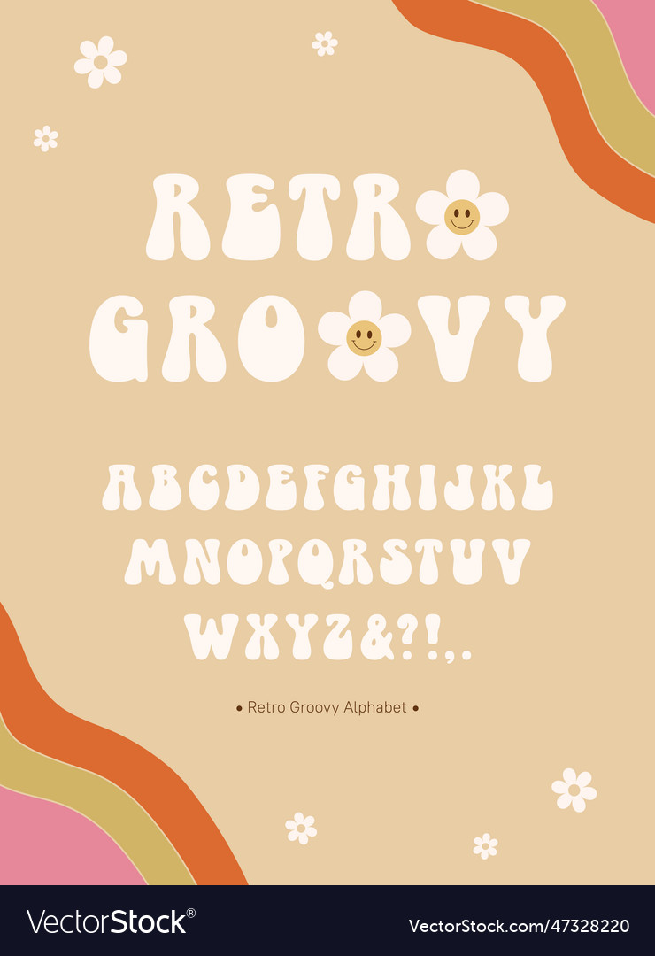 Retro 60s 70s groovy alphabet stay Royalty Free Vector Image