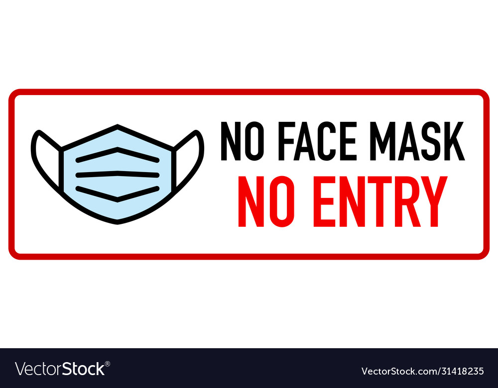 No facemask entry sign information warning Vector Image