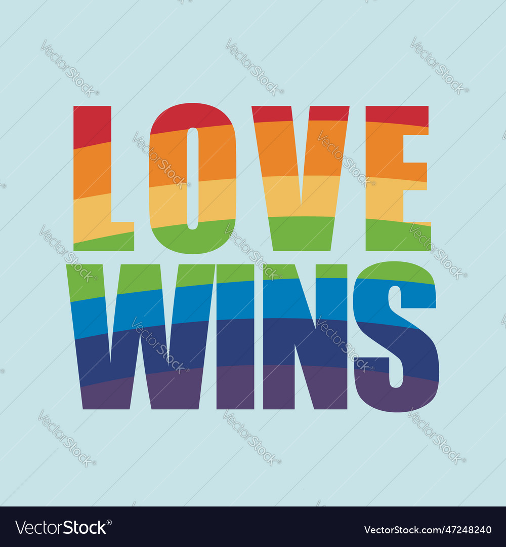 Love Wins Of The Pride Parade Royalty Free Vector Image