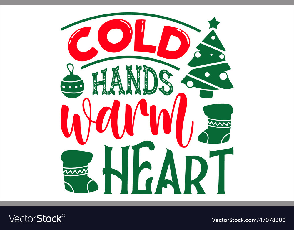 Cold hands warm heart Royalty Free Vector Image