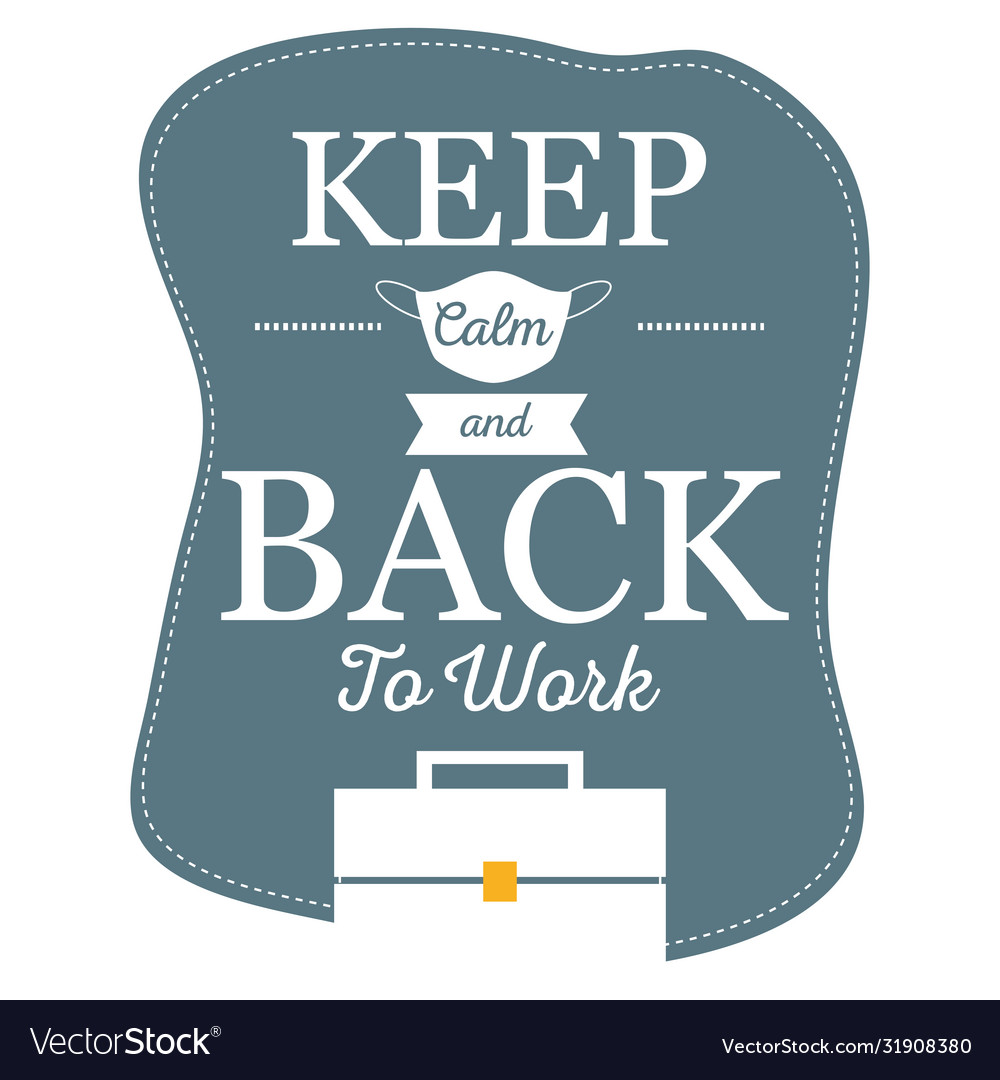 Keep calm and back to work banner