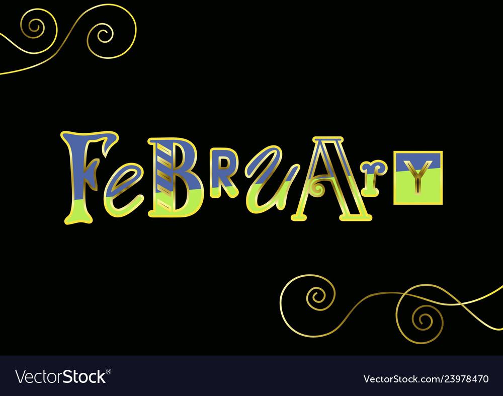 Lettering of februaryin gold auf schwarz