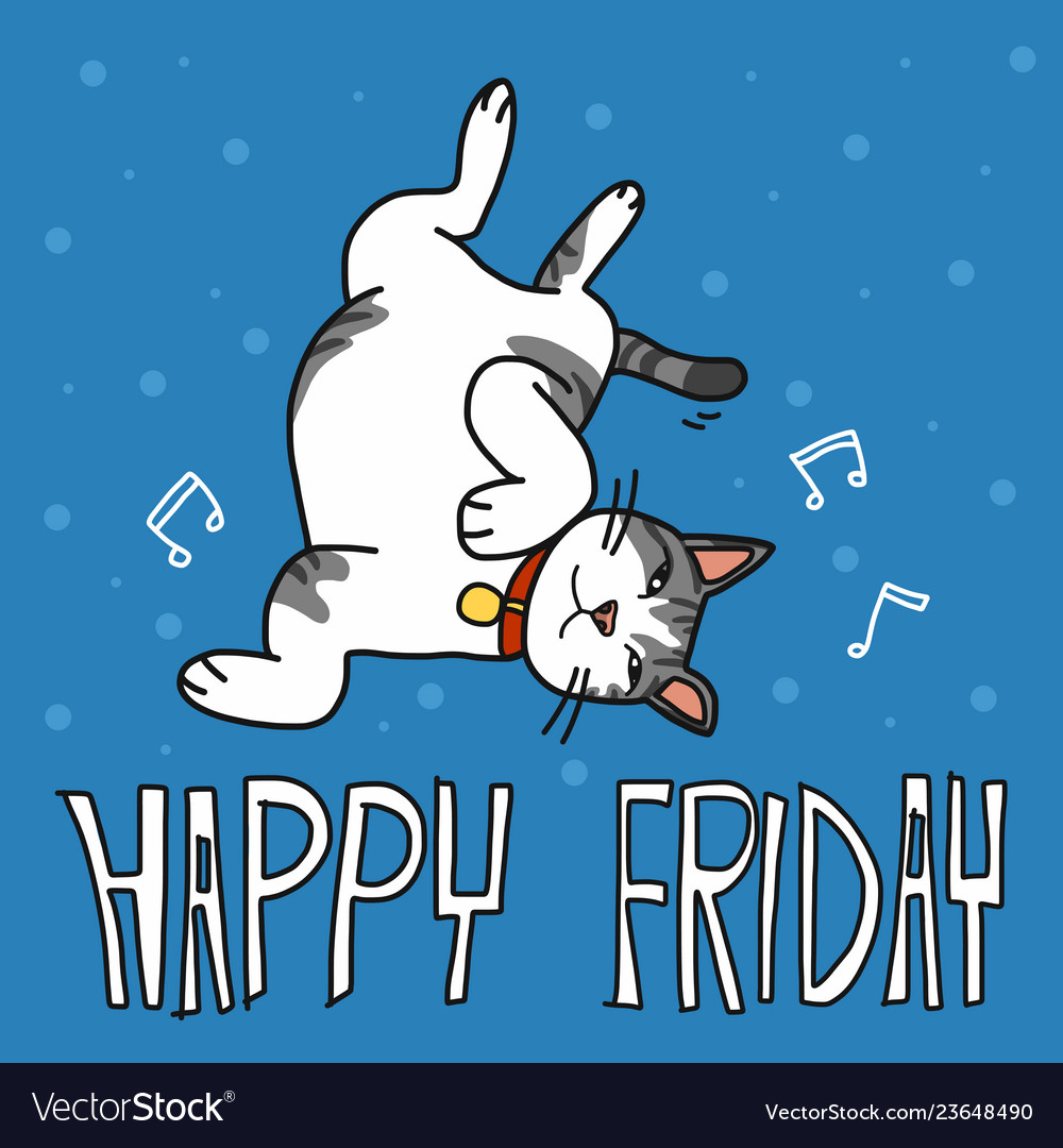 Happy friday cute lazy cat cartoon Royalty Free Vector Image