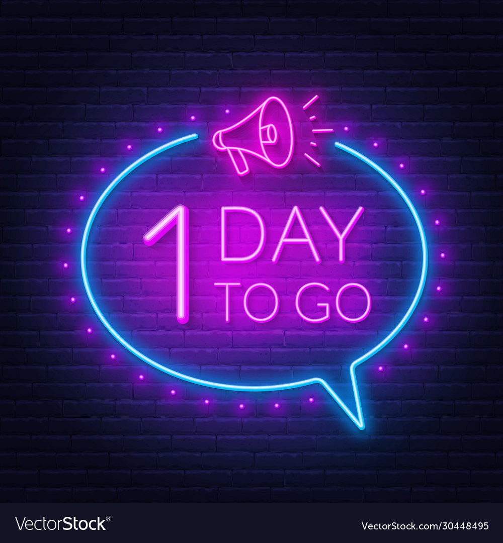 One day to go neon sign on brick wall background