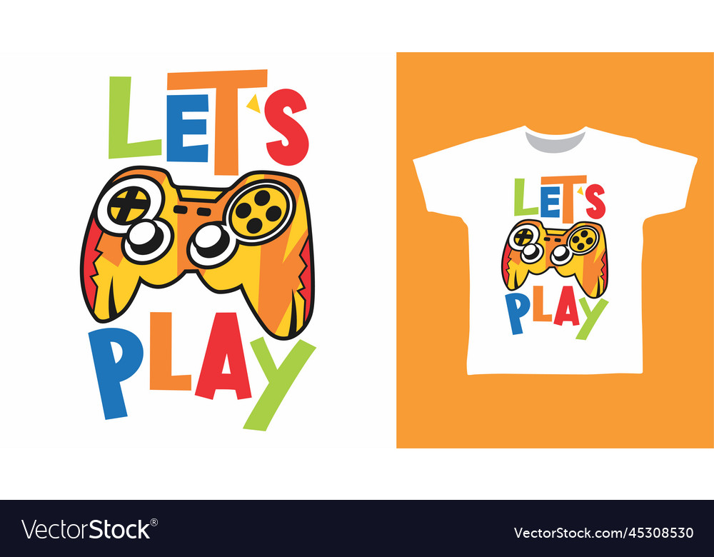 Lets play design with joystick ready for print Vector Image Lets play design with joystick ready for print
