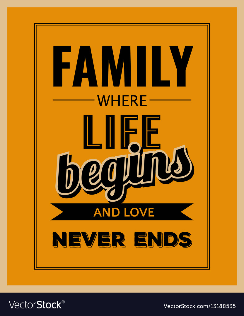 retro motivational quote family where life begins vector