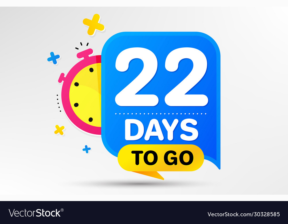 22 days from store today