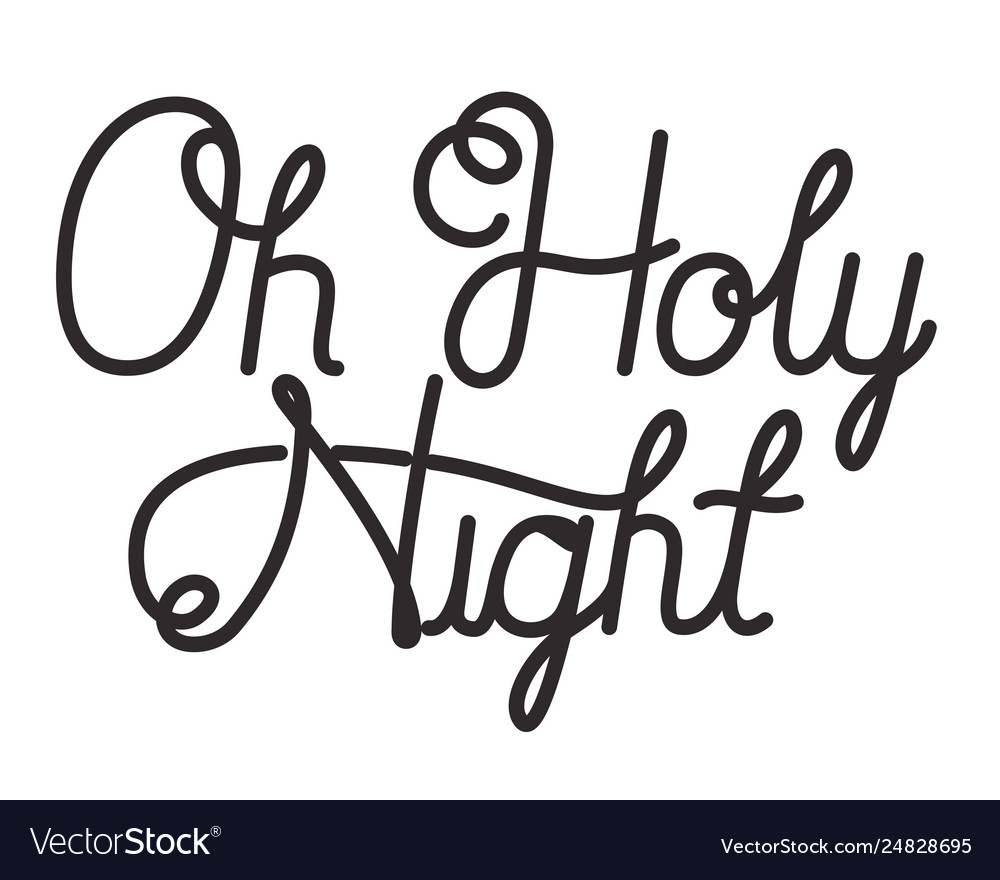 Vetores de Oh Holy Night Frase De Natal Letras Vetoras Desenhadas À Mão  Tinta Preta Isolado No Fundo Branco e mais imagens de Caligrafia - iStock