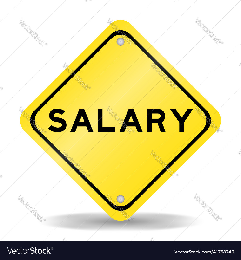 Yellow color transportation sign with word salary