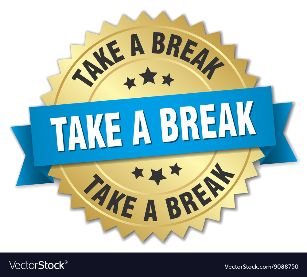 Take a break 3d gold badge with blue ribbon