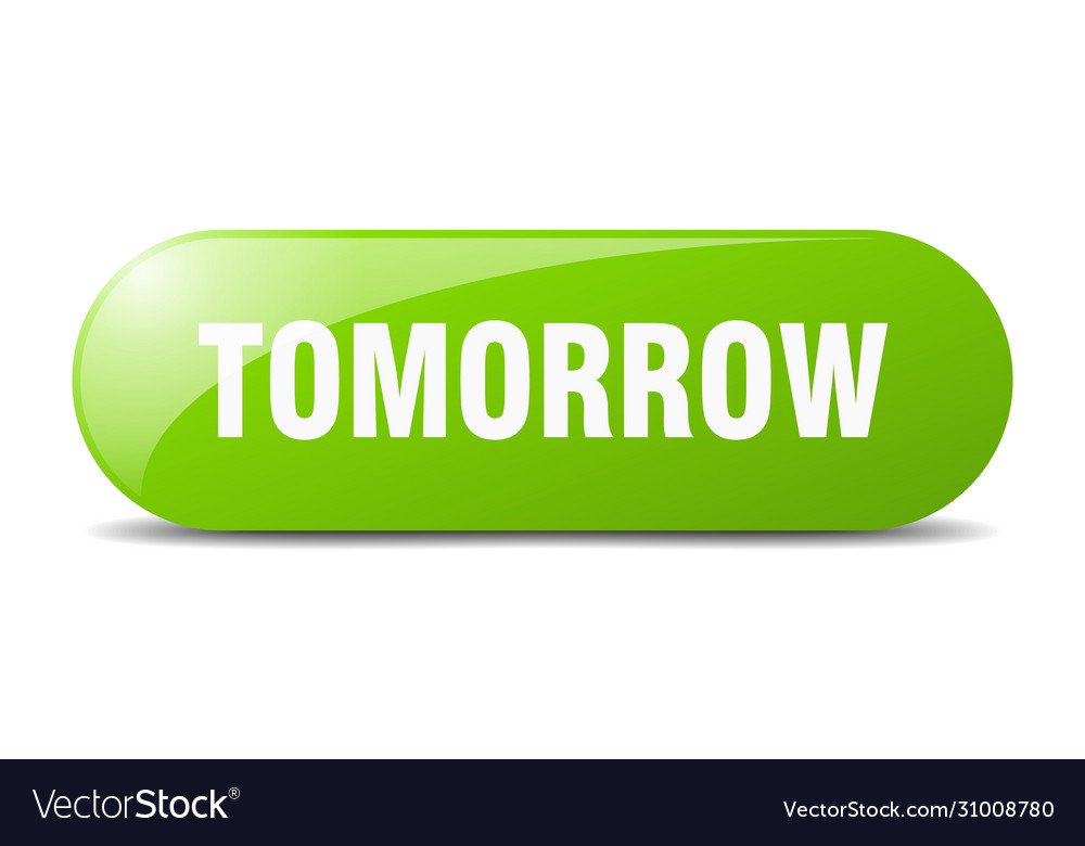 Tomorrow button sign key push
