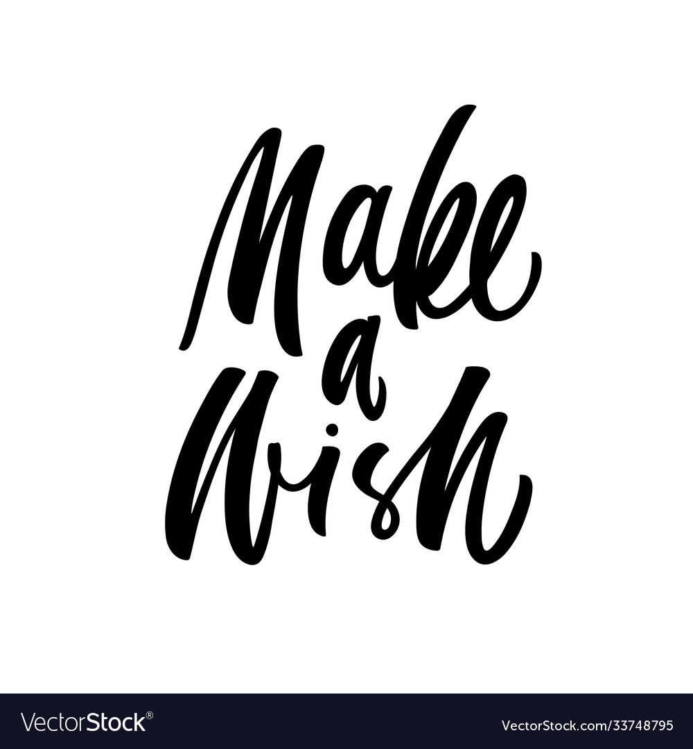 Make a wish lettering brush calligraphy vector image Make a wish lettering brush calligraphy