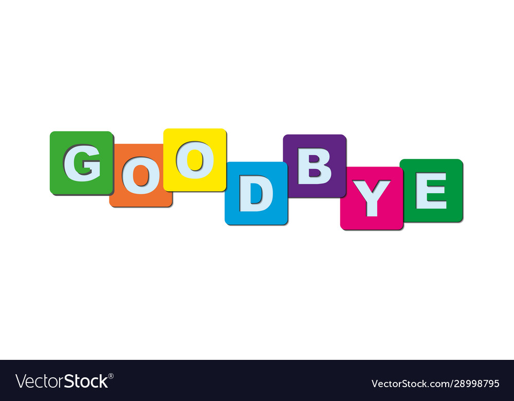 word-goodbye-is-made-cubes-with-letters-royalty-free-vector