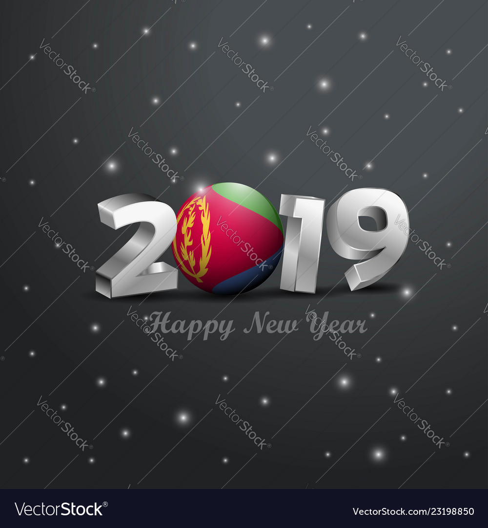 2019 happy new year eritrea flag typography vector image 2019 happy new year eritrea flag typography