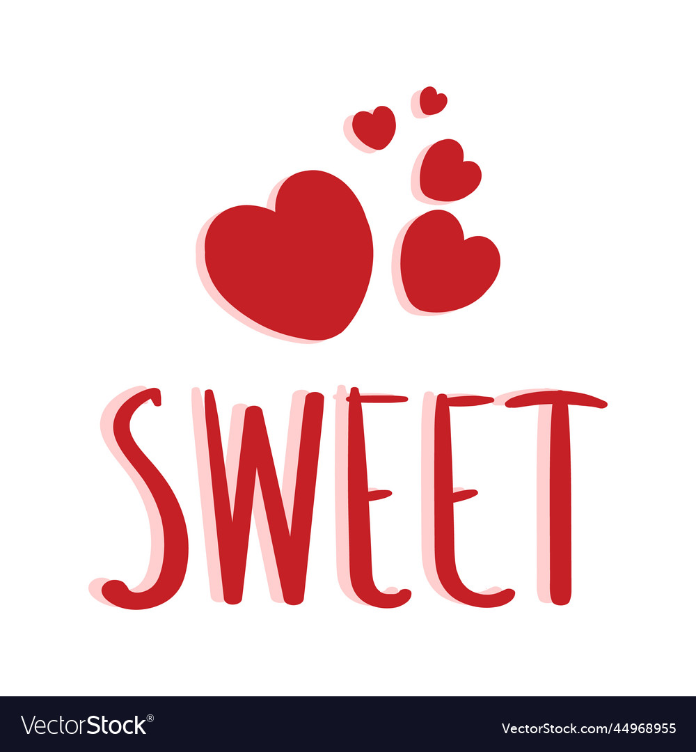 Sweet slogan text and red hearts design Royalty Free Vector