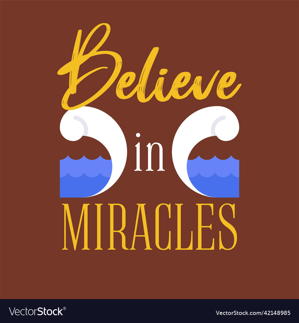 Believe in miracles text with split waves icon
