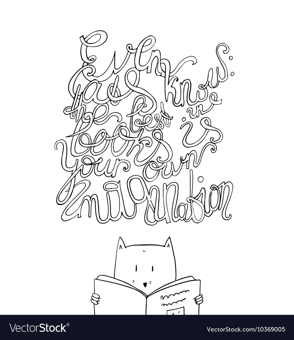 Even cats know the best in books is your own