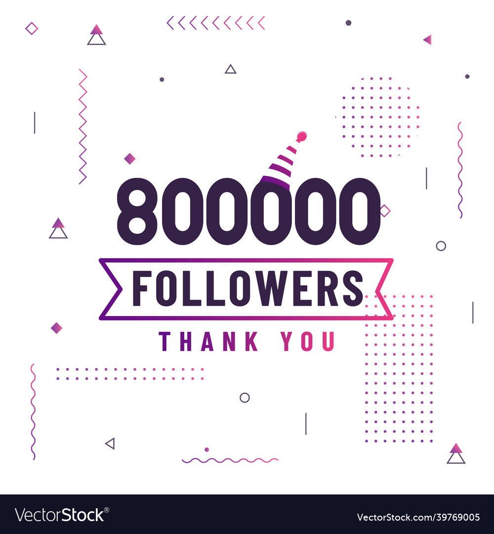 Thank you 800000 followers 800k