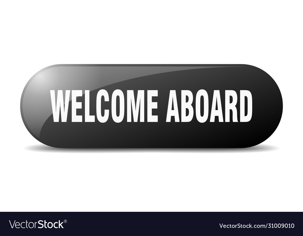 Welcome aboard button sign key